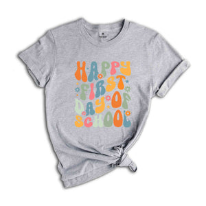 Happy First Day Of School Shirt, First Day Of School Gift, Back To School Shirt, Teacher Life Shirt, Teacher Gift, Teacher Appreciation