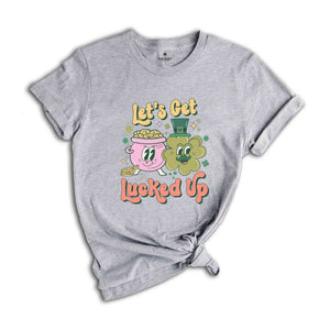 Let's Get Lucked Up Shirt, St. Patrics Day Shirt, Saint Patricks Day Shirt, Feeling Lucky Shirt, Shamrock Shirt