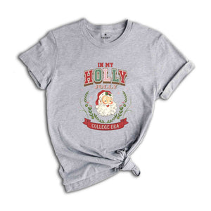 In My Holly Jolly College Era Sweatshirt, Christmas Sweatshirt, Santa Claus Sweatshirt, Fall Sweatshirt, School Sweatshirt