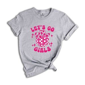 Lets Go Girls T-Shirt, Cowgirl Hat Shirt, Bachelorette Party Matching Shirts, Girls Trip Shirts, Bridesmaids Gifts, Bachelorette Cruise Tee