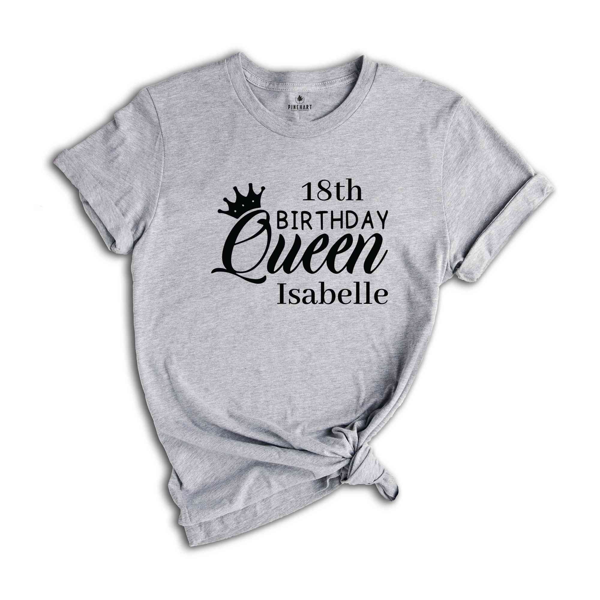 Personalized Name 18th Birthday Queen Shirt, Birthday Party Shirt, 18th Birthday Gift, Daughter Birthday Party Shirt, Birthday Shirt