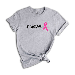 I Won Cancer Awareness Shirt, Cancer Awareness, Breast Cancer Shirt, Breast Cancer Ribbon, Pink Ribbon Shirt, Cancer Support Shirt