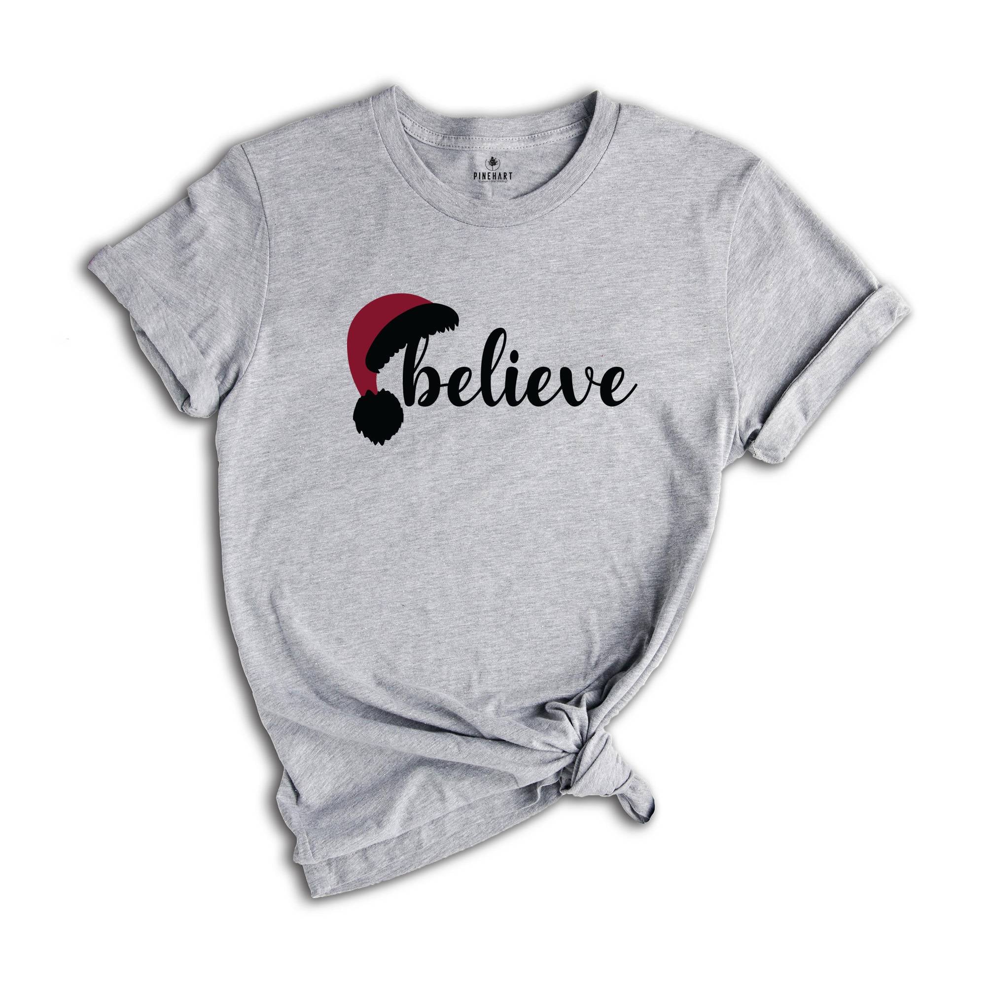 Believe Christmas T-Shirt, Christmas Believe Shirt, Christmas Party Gifts, Christmas T-Shirt, Christmas Family Matching Shirts