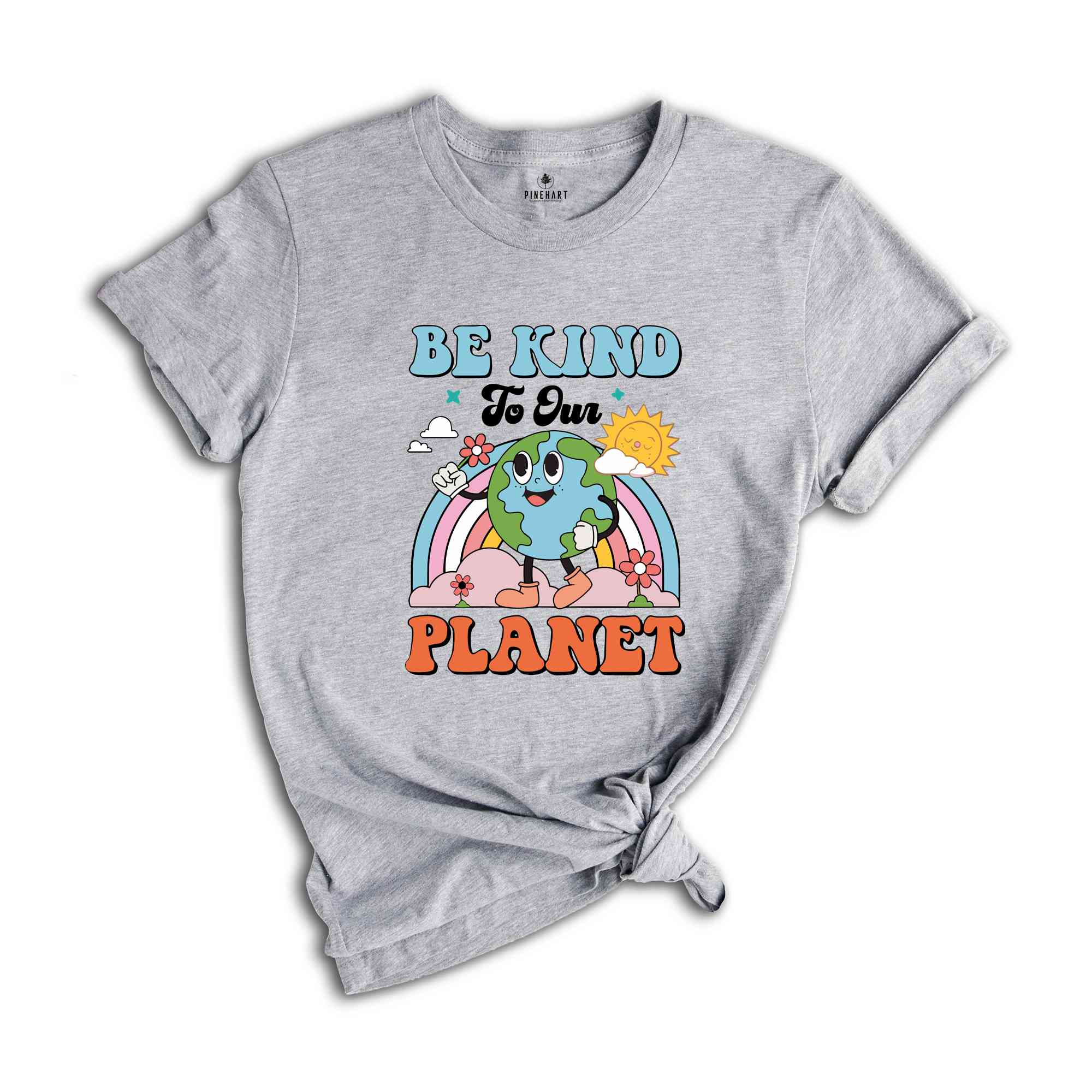 Be Kind To Our Planet Shirt, Earth Day Shirt, Planet Shirt, Environmental Gifts, Be Kind Shirt, Positive Shirt