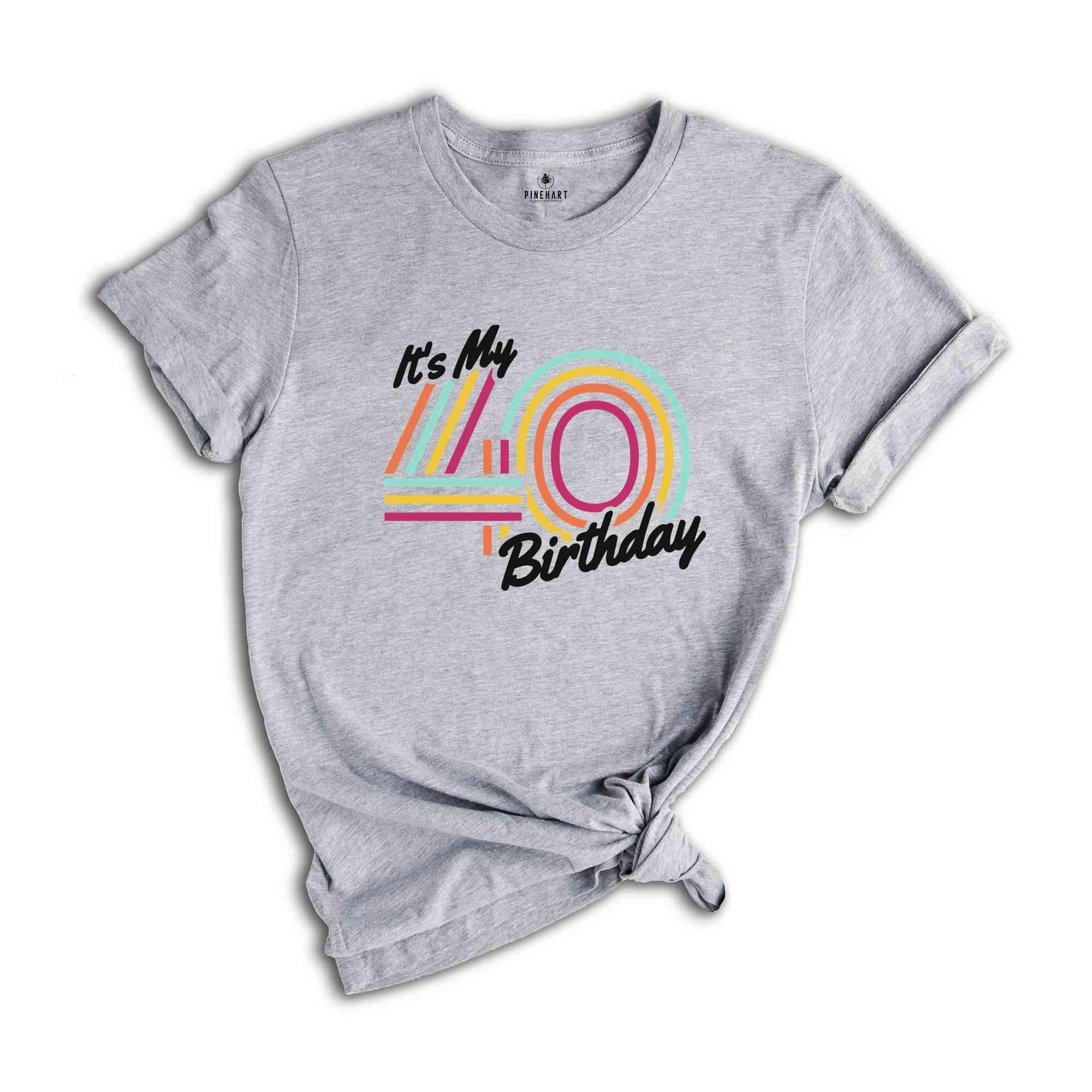 It's My 40 Birthday Shirt, Retro Birthday Shirt, Birthday Gift For Women, Birthday Gift For Men, Birthday Party Shirt, Birthday Shirt