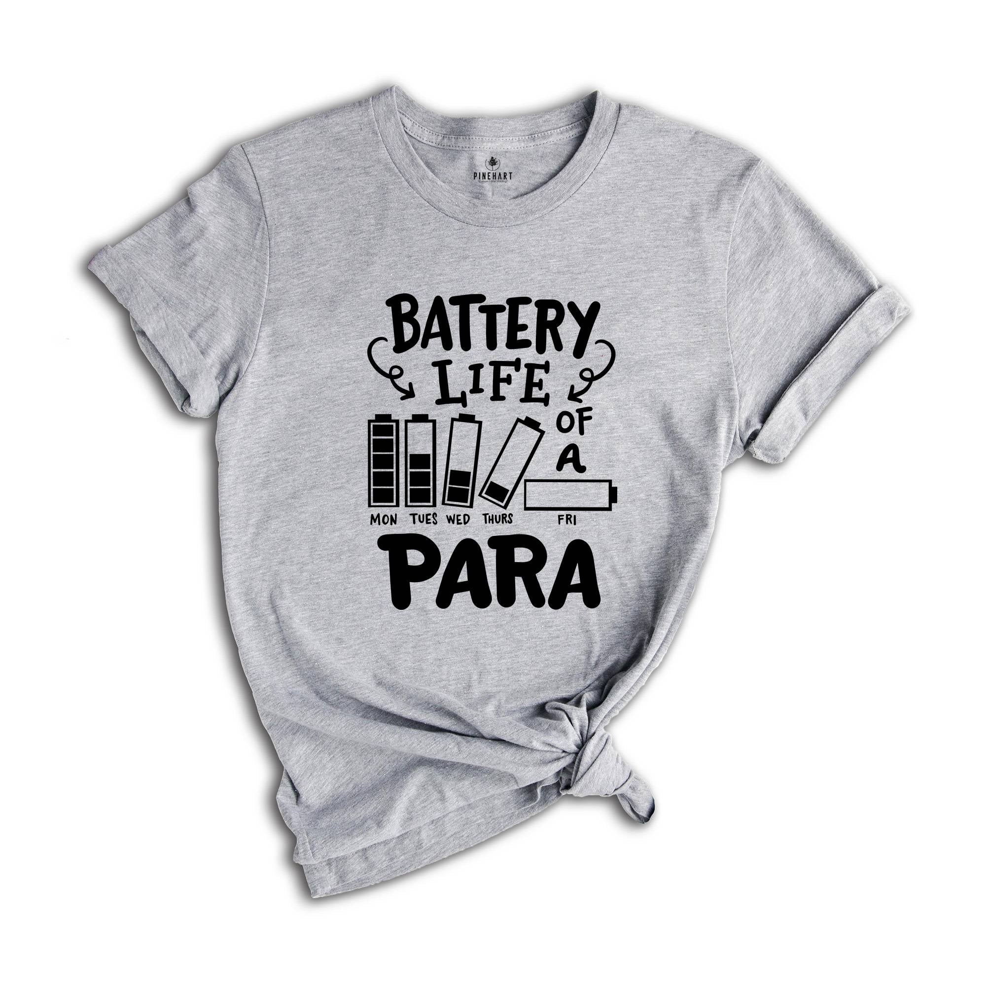 Battery Life of a Para Shirt, Teacher Aide Shirt, Paraprofessional Teacher Shirt, Funny Teacher Shirt, Teacher Gift, Para Shirt, Para Gift