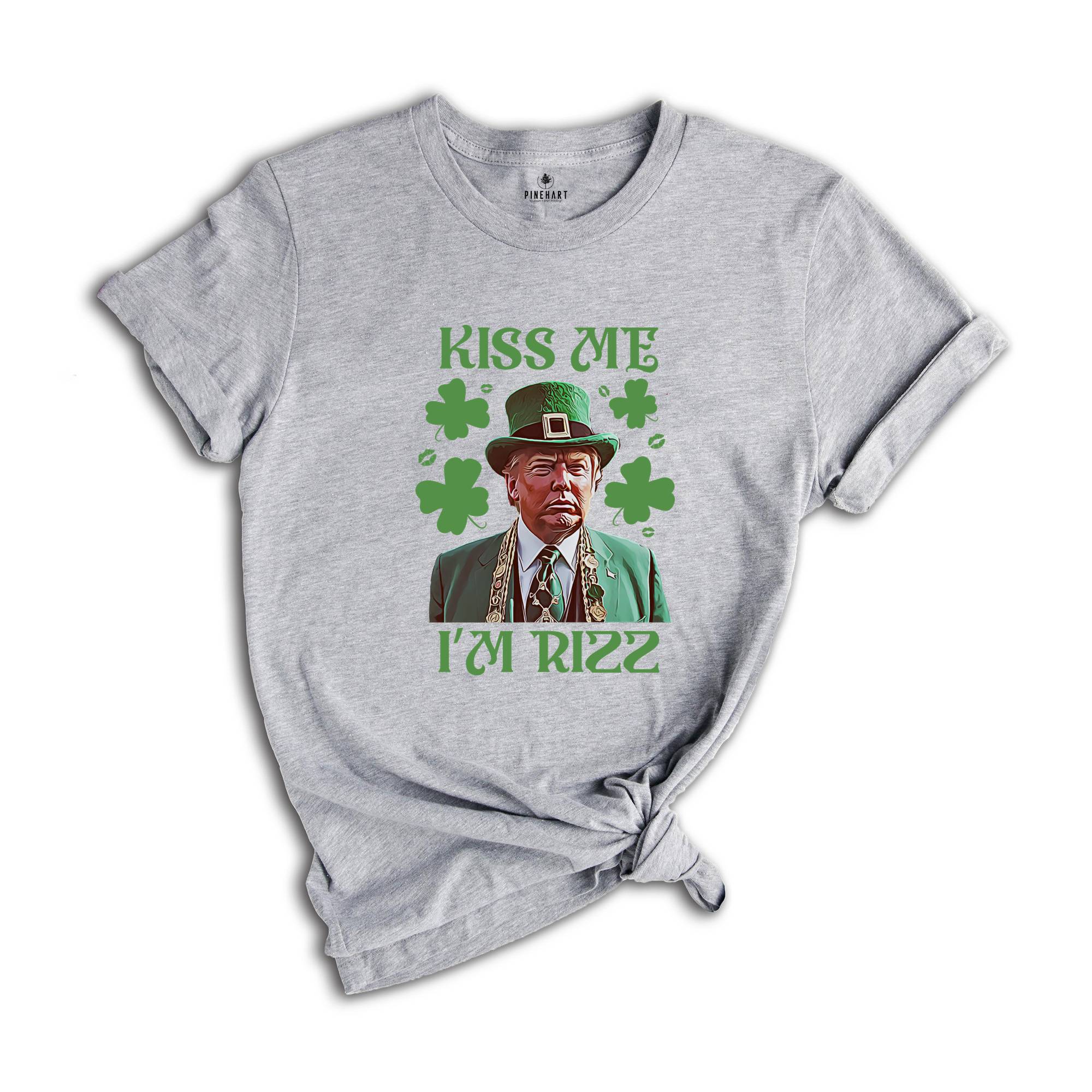 Kiss Me I'm Rizz Shirt, Funny Trump Tshirt, Funny Trump St Patrick's Day Tee, St Patrick's Day Gift, St Patrick Tshirt, Shamrock Shirt