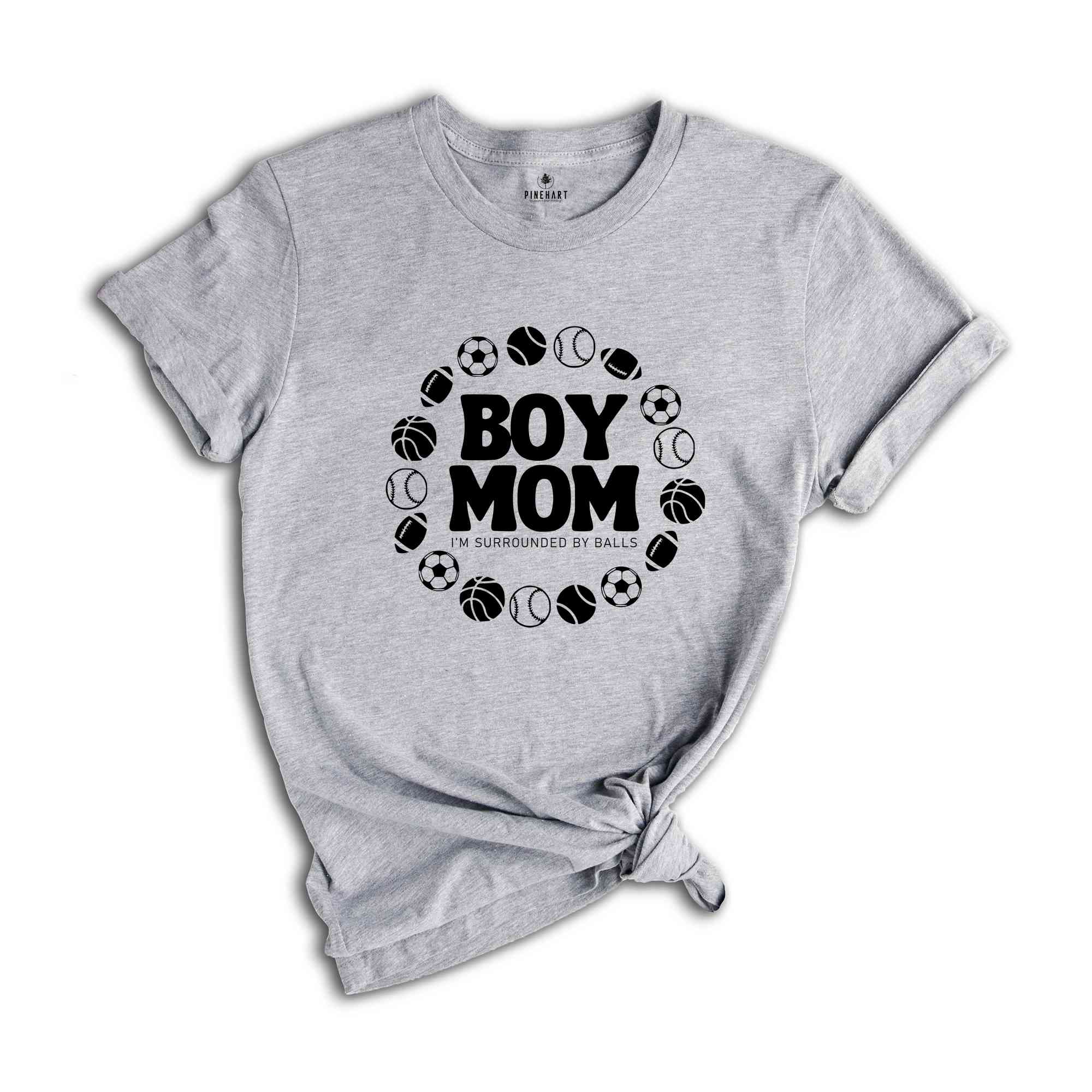 Boy Mom I’m Surrounded By Balls Shirt, Boy Mom Shirt, Boy Shirt, Mom Of Boys Shirt, New Mom Shirt, Funny Mom Shirt