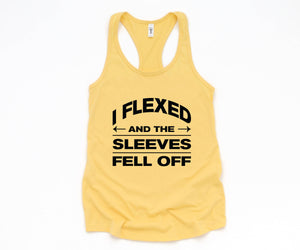 I Flexed And The Sleeves Fell Off Tank Top, Gym Tank Top, Workout Tank Top, Train Tank Top, Fitness Tank Top, Training Tank Top