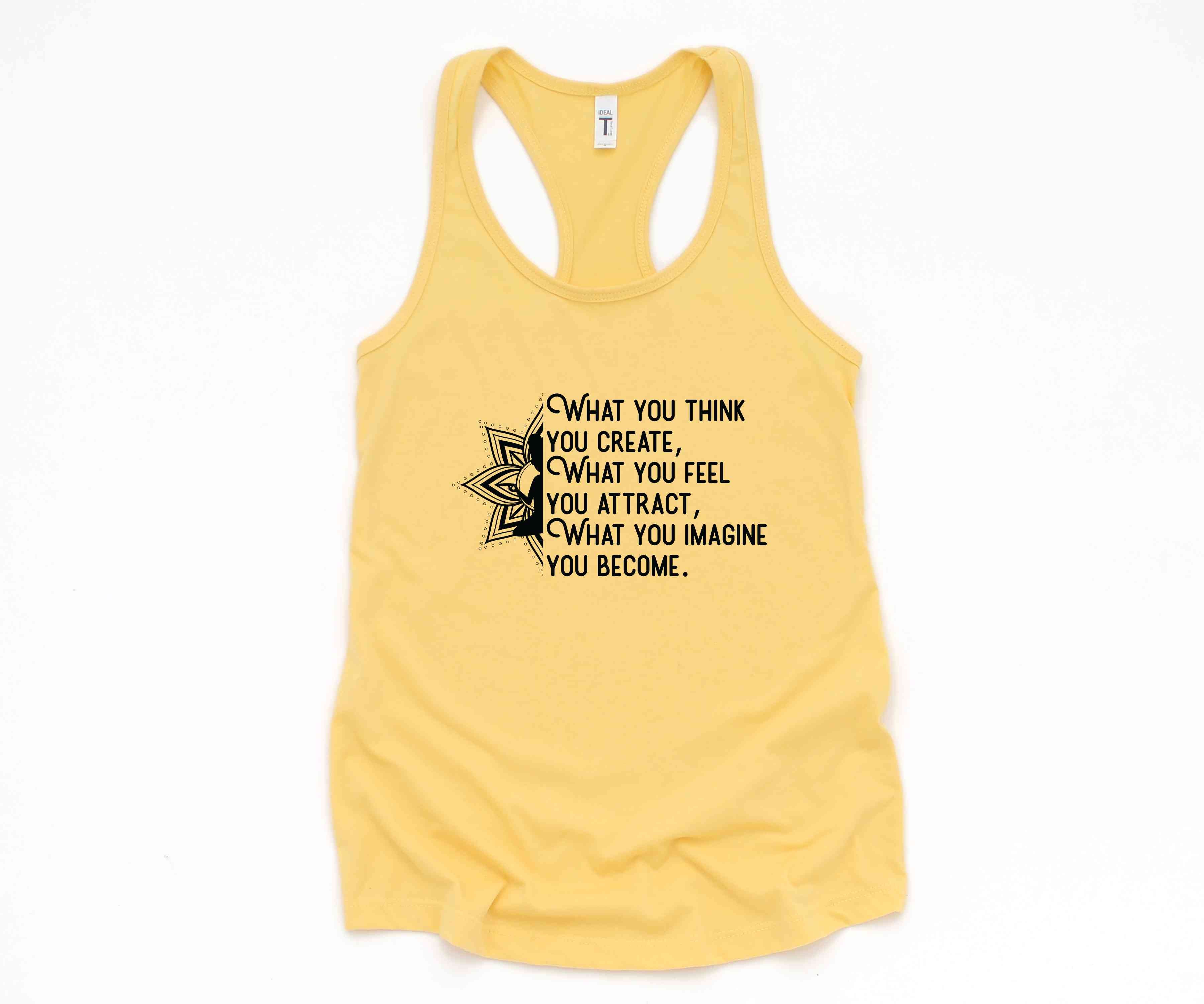 What You Think You Create Tank Top, What You Feel You Attract Tank Top, What You Imagine You Become Tank Top, Buddha Tank Top, Yoga Tank Top