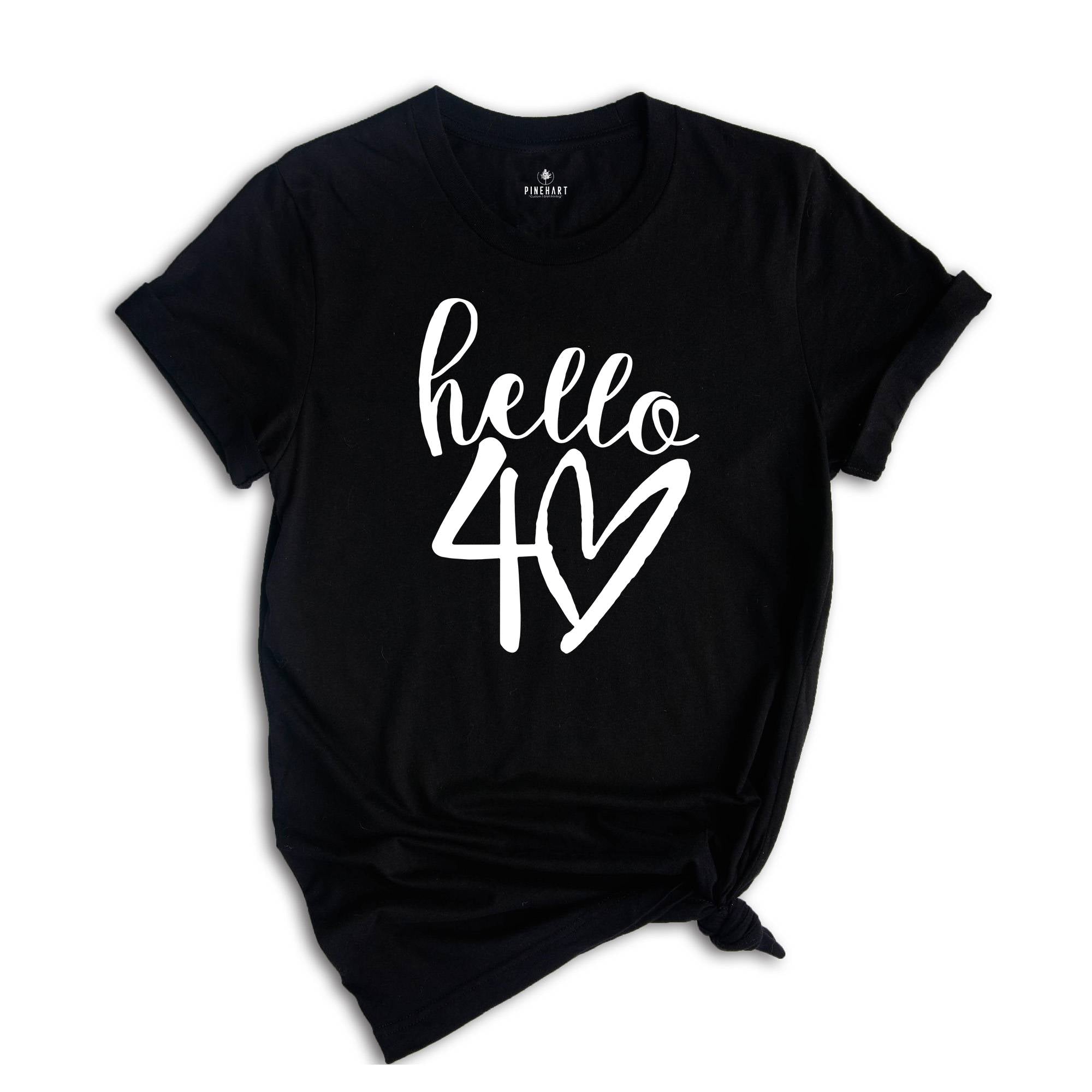 40th Birthday Shirt, 40th Birthday Gift, Hello 40 Shirt, Hello Forty Shirt, Hello Forty Tee, Hello 40 Sweatshirt, Fortieth Birthday Sweater