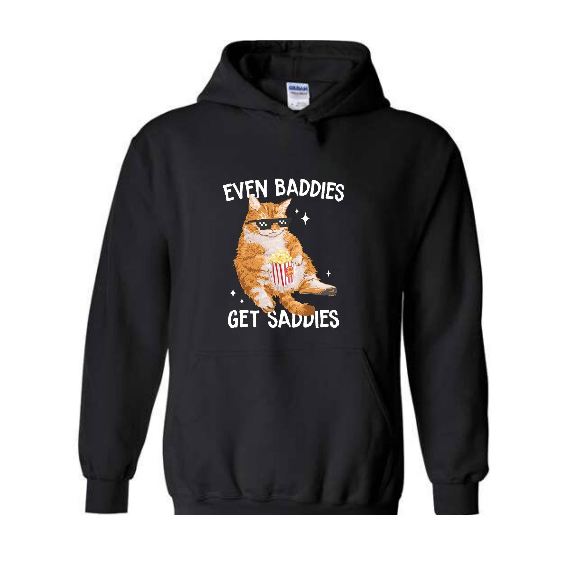 Even Baddies Get Saddies Funny Cat Meme Sweatshirt, Cat Lover Sweatshirt, Cat Meme Sweatshirt, Funny Cat Sweatshirt