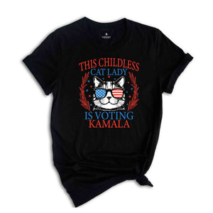 This Childless Cat Lady Is Voting Kamala T-Shirt, Kamala For President Shirt, Madam President Tee, Elections Shirt