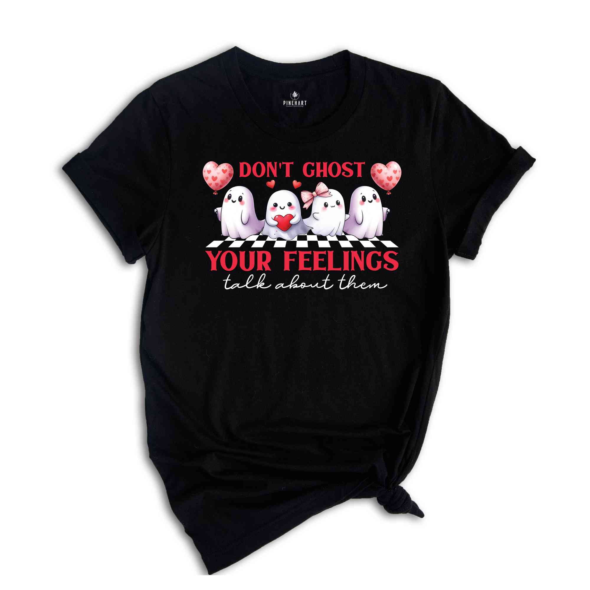 Don't Ghost Your Feelings Shirt, Talk About Them Shirt, Mental Health Halloween Shirt, Mental Health Awareness Shirt, Halloween Shirt