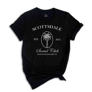 Scottsdale Social Club Shirt, Custom Bachelorette Shirt, Custom Party Shirts, Social Club Shirt, Cocktail Club Shirts, Custom Name Shirt