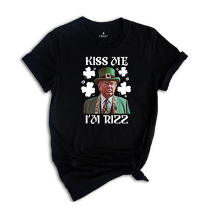 Kiss Me I'm Rizz Shirt, Funny Trump Tshirt, Funny Trump St Patrick's Day Tee, St Patrick's Day Gift, St Patrick Tshirt, Shamrock Shirt