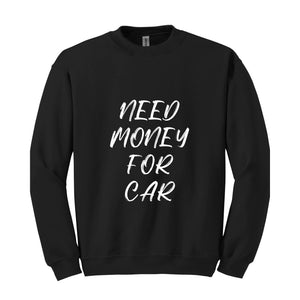 Need Money For BMW Sweatshirt, Car Lover Hoodie, 90s Dad Hoodie, Trendy Mom Hoodie, Meme Hoodie, Car Lover Gift, Funny Meme Hoodie