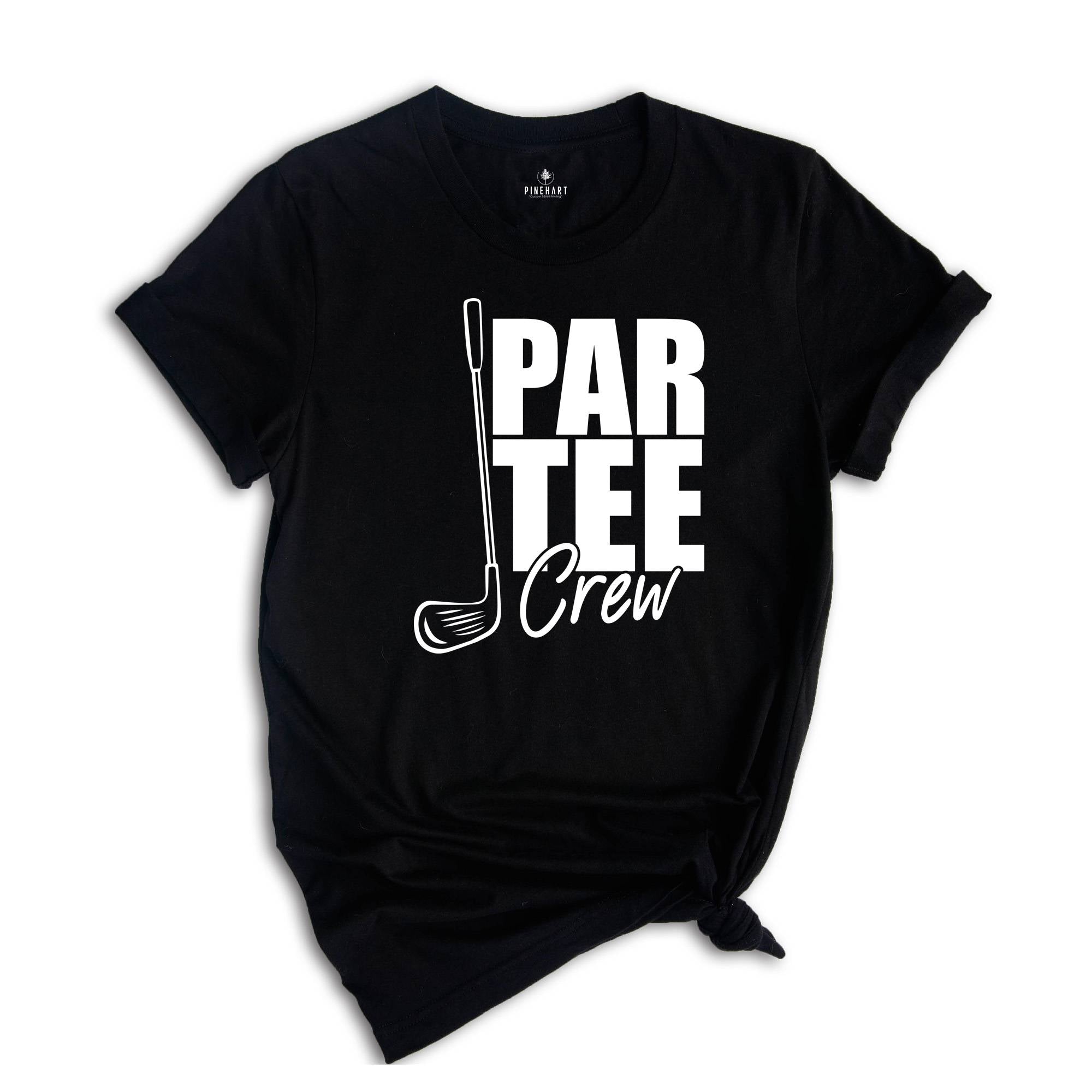 Par Tee Crew Shirt, Par Tee Golf T-Shirt, Golfer Shirt, Golfing Shirt, Golf Lover Shirt, Golf Life Shirt, Gift For Golf Lovers