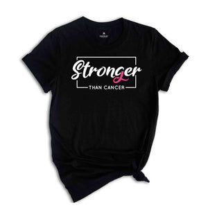 Stronger than Cancer Shirt, Breast Cancer Shirt, Cancer Survivor, Cancer Awareness Tee, Cancer Warrior Shirt, Cancer Support Shirt