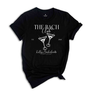 Custom Location Bachelorette Shirt, Personalized The Bach Shirt, The Bach Club Shirt, Bridesmaid Shirt, Future Bride Shirt