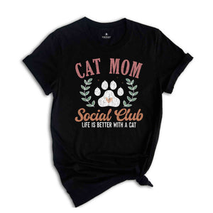 Cat Mom Social Club Shirt, Cat Mom Shirt, Cat Mama Shirt, Cute Cat Mom Shirt, Cat Owner Shirt, Cat Lover Shirt, Cat Shirt, Funny Mom Shirt