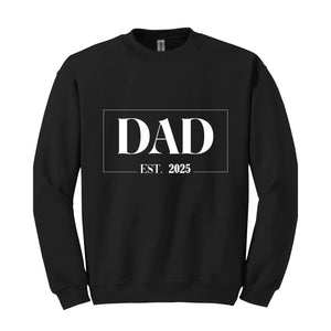 Dad Est 2025 Shirt, Funny Shirt Men, Gift for Dad, Fathers Day Gift, New Dad TShirt, Anniversary Gift, Newborn Tee, Custom Family Shirt