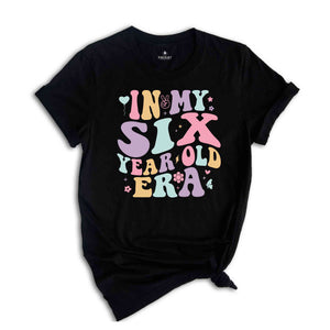 In My Six Year Old Era Shirt, Six Birthday Shirt, Kids Birthday Party Shirt, Birthday Celebrant Shirt, Birthday Kids Shirt, Kids Shirt