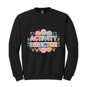 Activity Director Sweatshirt, Activity Coordinator Tee, Professionals Day Week, Activity Professional Hoodie, Activity Hoodie