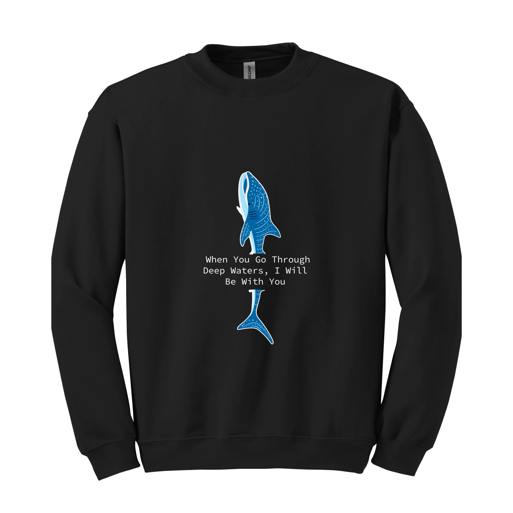 When You Go Through Deep Waters I Will Be With You Sweatshirt, Trendy Whale Sweatshirt, Beach Vibes Sweatshirt, Whale With Phrase Hoodie