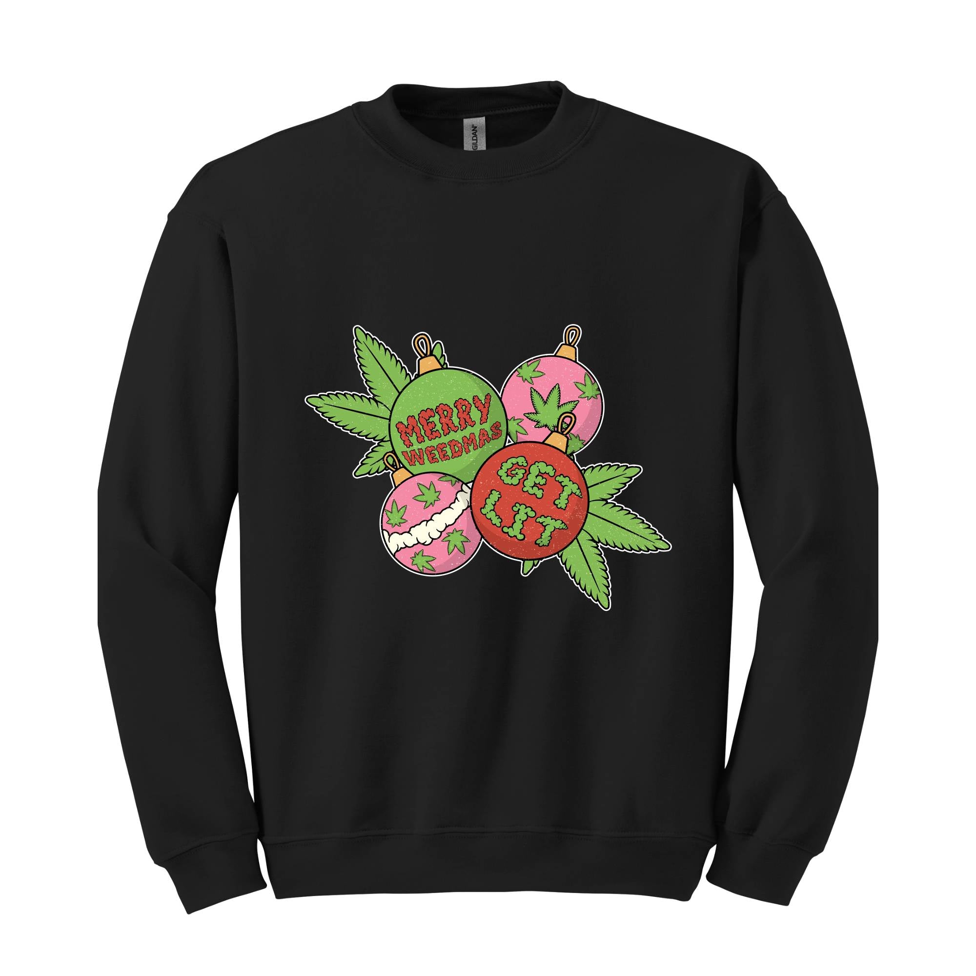 Merry Weedmas Get Lit Sweatshirt, Merry Weedmas Sweatshirt, Christmas Gift, Smoke Weed Sweatshirt, Christmas Sweatshirt