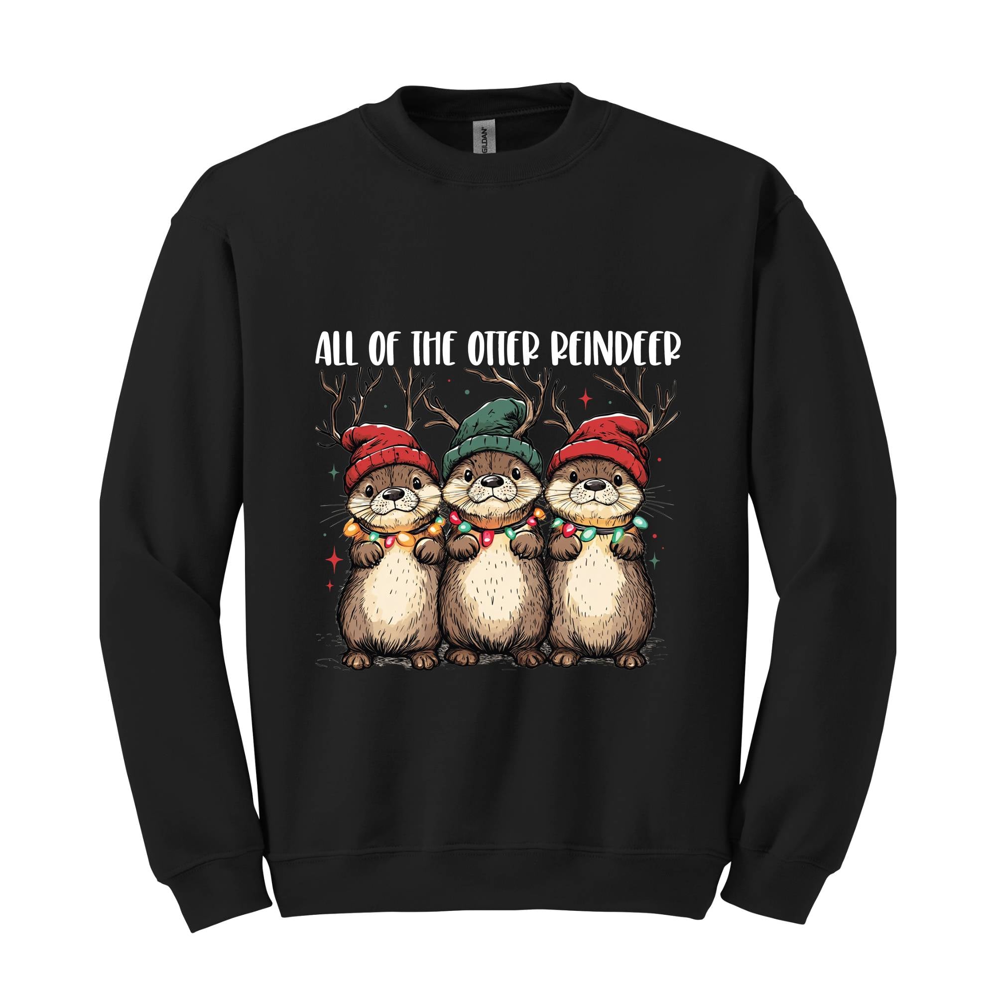 All Of The Otter Reindeer Sweatshirt, Otter Lover Sweater, Xmas Animal Sweater, Christmas Otters Sweatshirt, Christmas Trip Sweatshirt