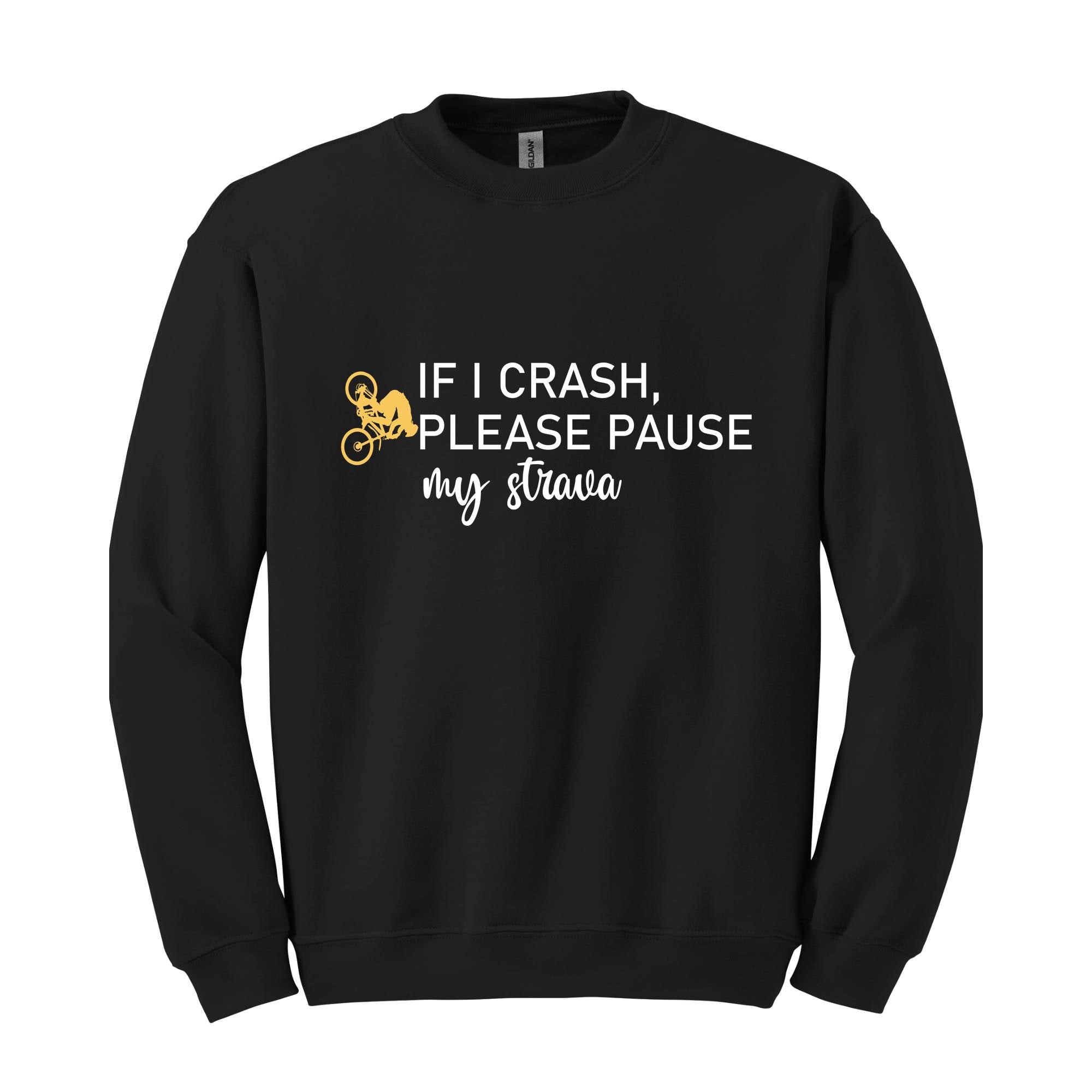 If I crash please pause my Strava Sweatshirt, Cute Bike gift, Biker Hoodie