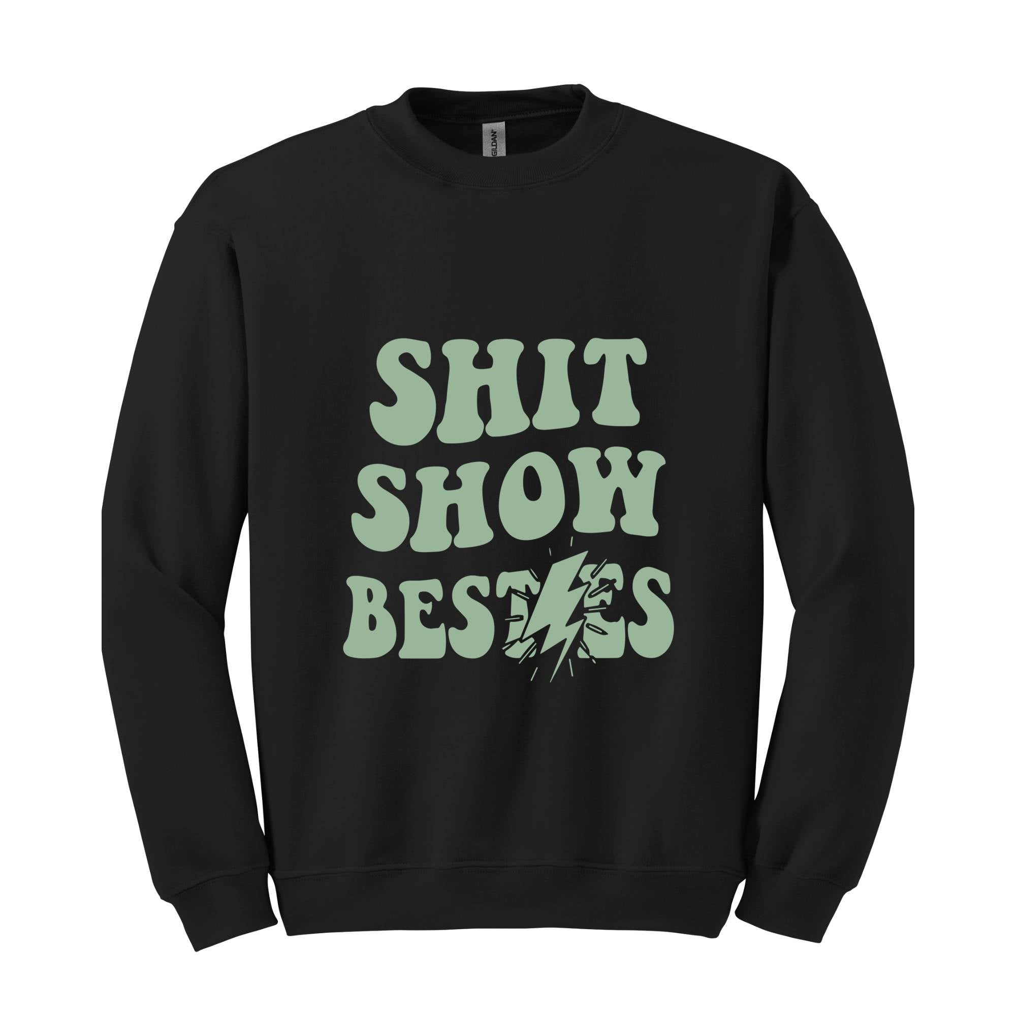 Shit Show Bestie Sweatshirt, Funny Saying Sweatshirt, Bestie Sweater, Matching Sweatshirt, Best Friends Sweater