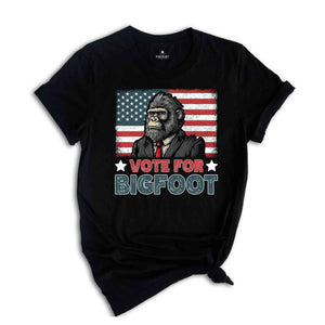 Vote For Bigfoot Shirt, Funny Election Shirt, Bigfoot Shirt, America Shirt, Republican Shirt, 2024 Election Shirt, Election 2024 Shirt