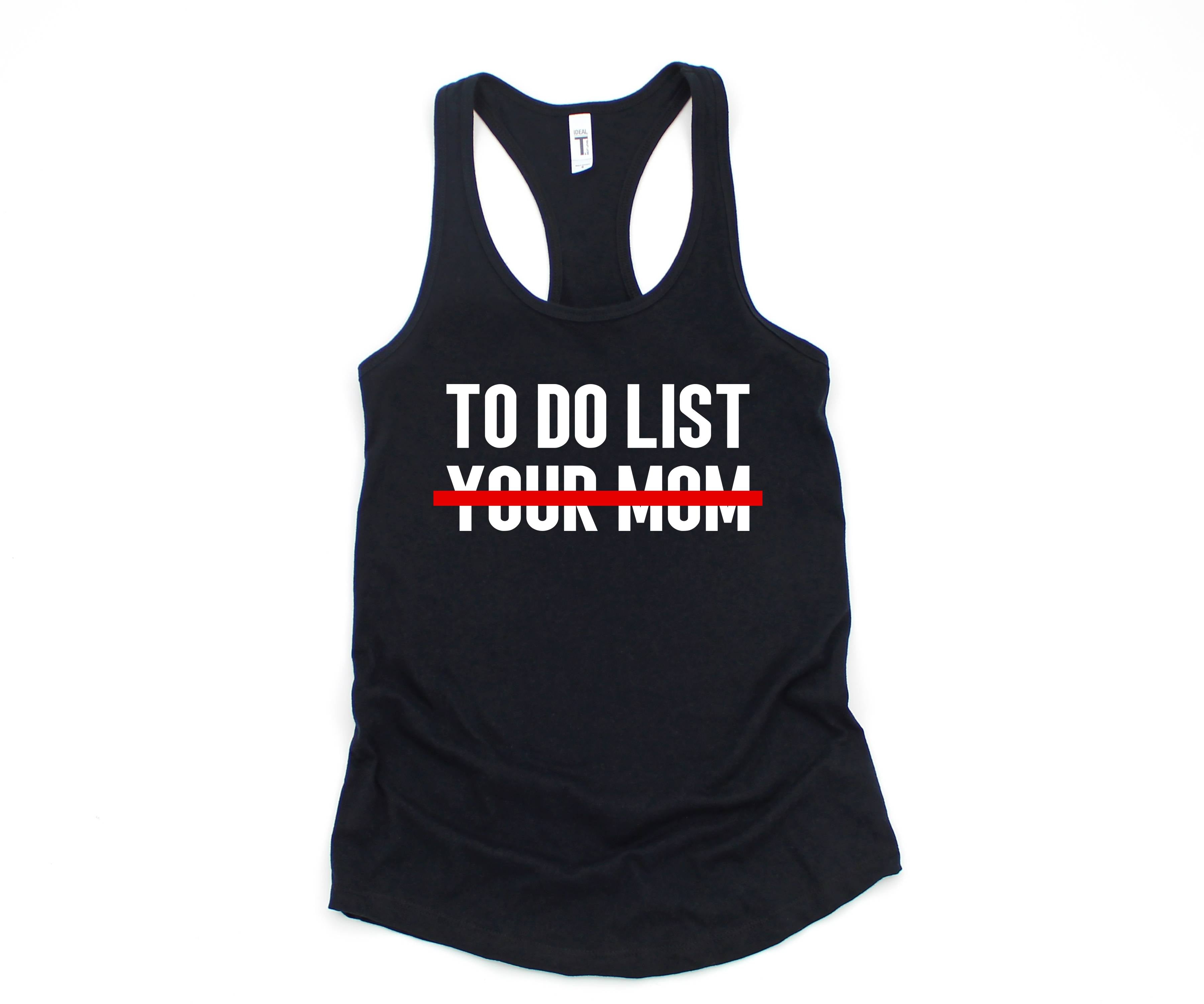 To Do List Your Mom Tank Top, Funny Tank Top, Humorous Tank Top, Women Tank Top, Gift For Her, Funny Women Tanks