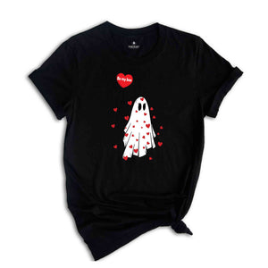 Valentine's Day Ghost Shirt, Valentine Day Shirt, Be My Boo T-shirt, Ghost Shirt, Valentine Day Gift