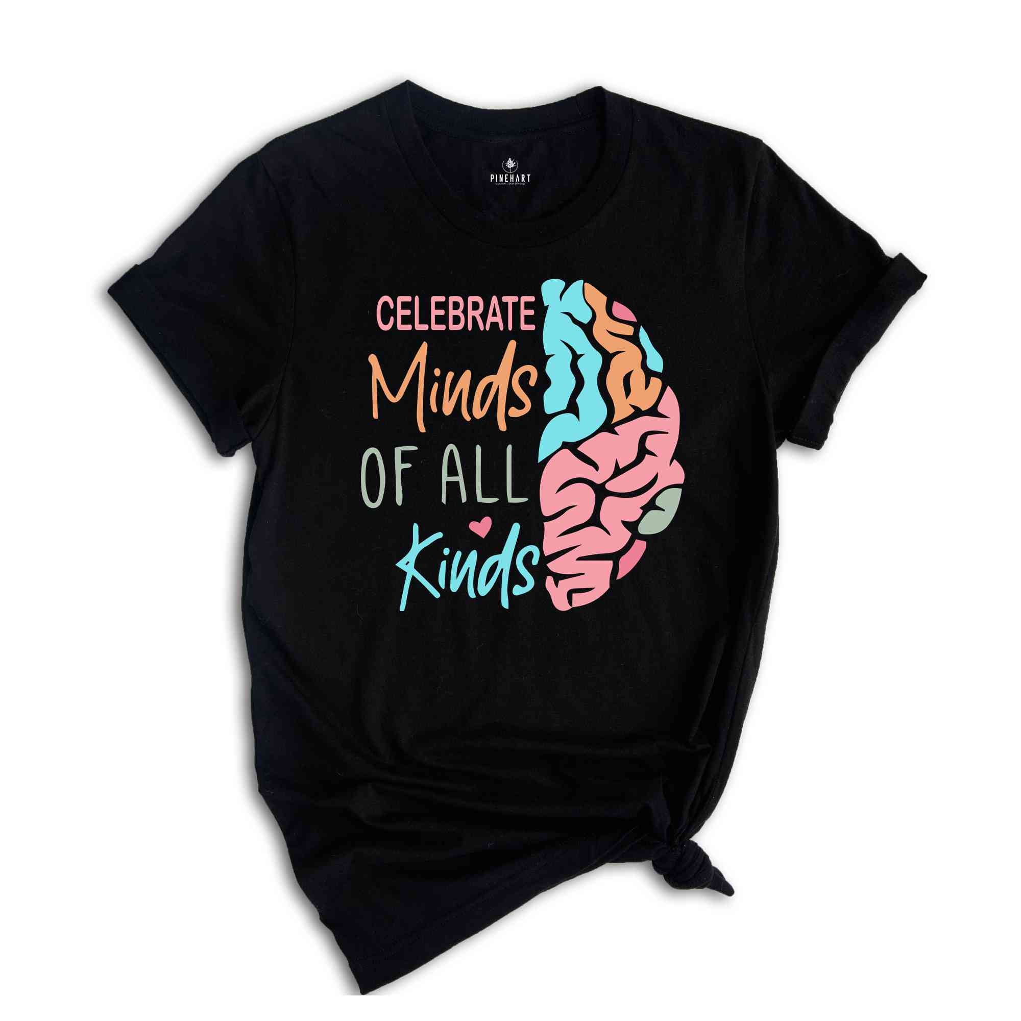 Celebrate Minds of All Kinds Shirt, Autism Awareness Shirt, Neurodiversity Shirt, Teacher Shirt, Autism Mom Shirt