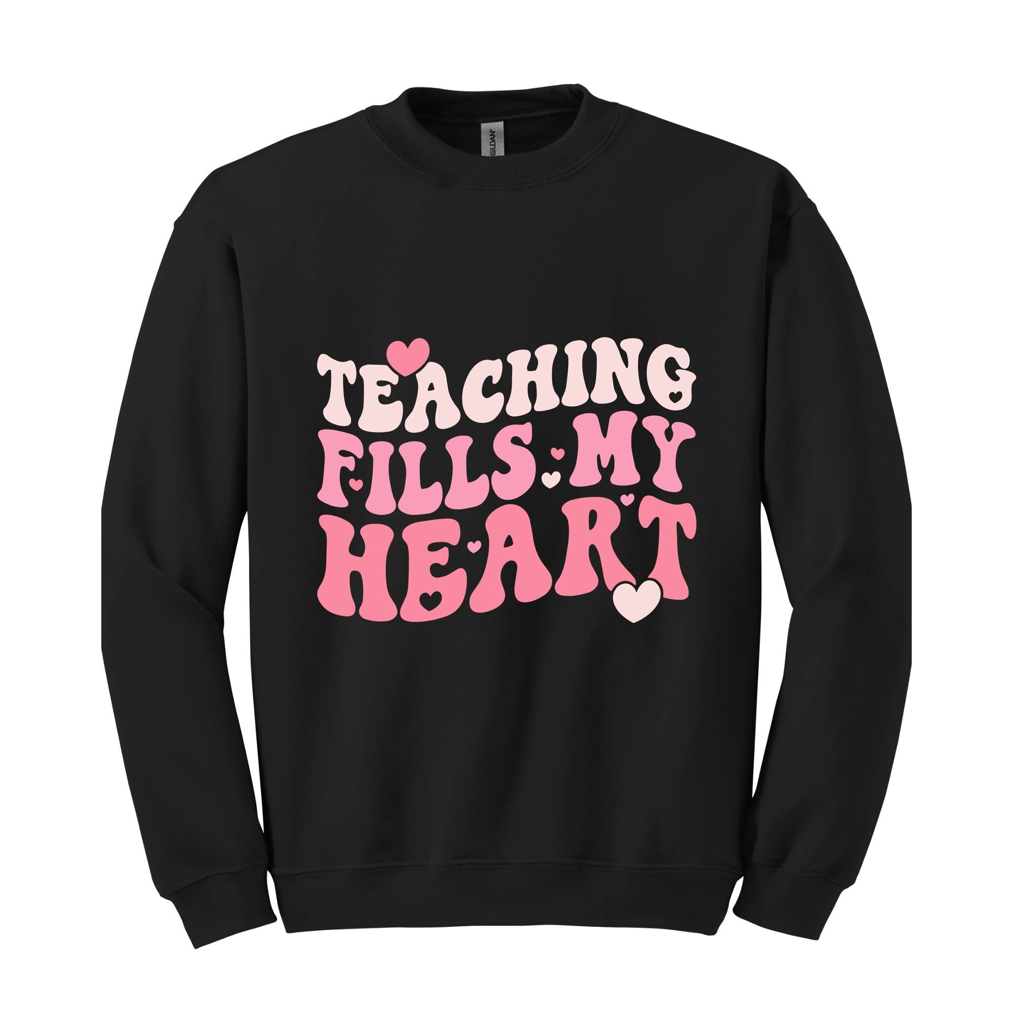 Teaching Fills My Heart Sweatshirt, Valentine Day Hoodie, Teacher Valentine Sweater, Teacher Hoodie, Teacher Valentine