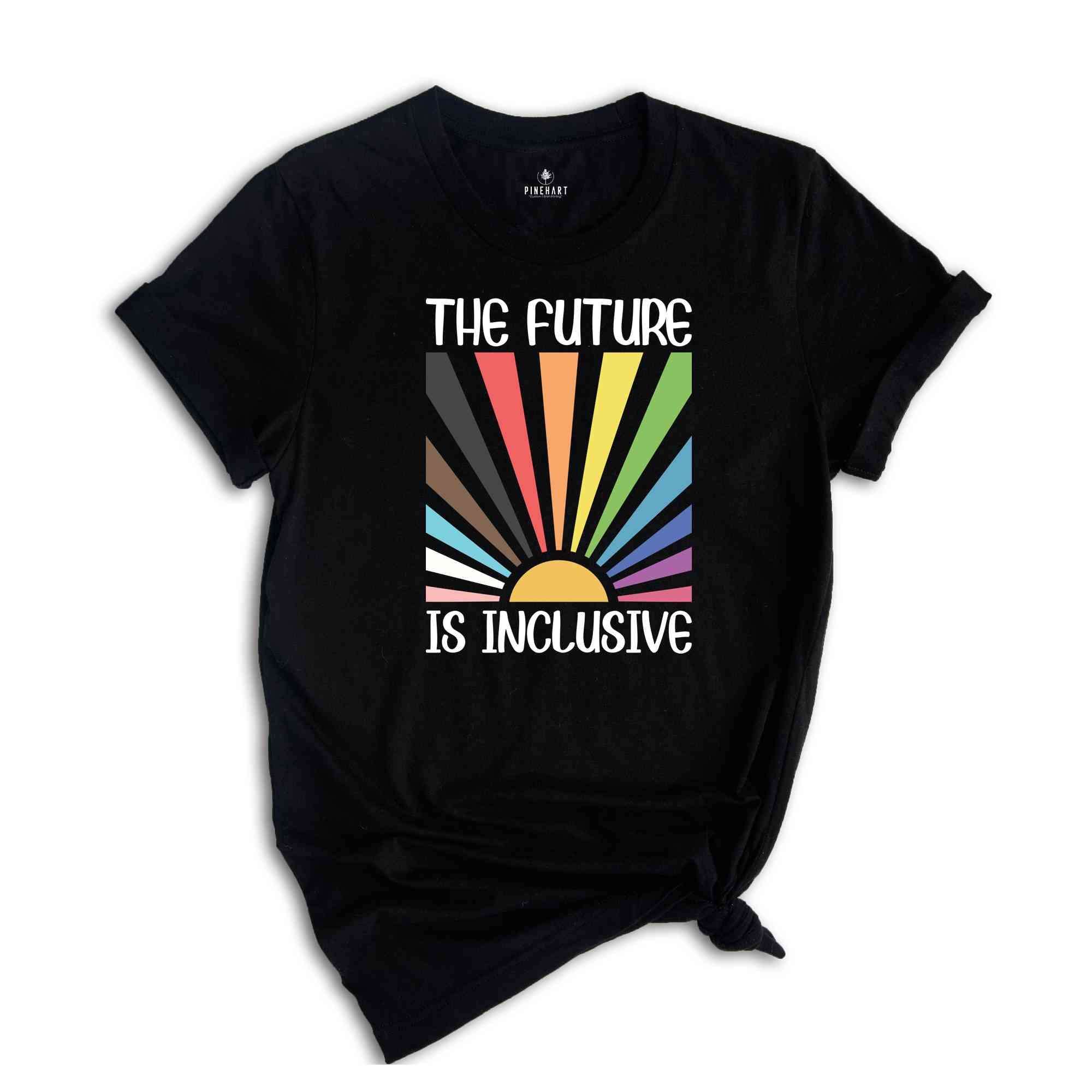 The Future Is Inclusive Shirt, Rainbow Pride Shirt, Human Rights Shirt, LGBTQ Shirt, Progress Pride Shirt, Social Justice Shirt, Gay Pride