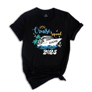 Custom Cruise Squad 2025 T-Shirt, Custom Cruise Squad Shirt, Custom Cruise Squad, Family Cruise Trip, Cruise Squad 2025