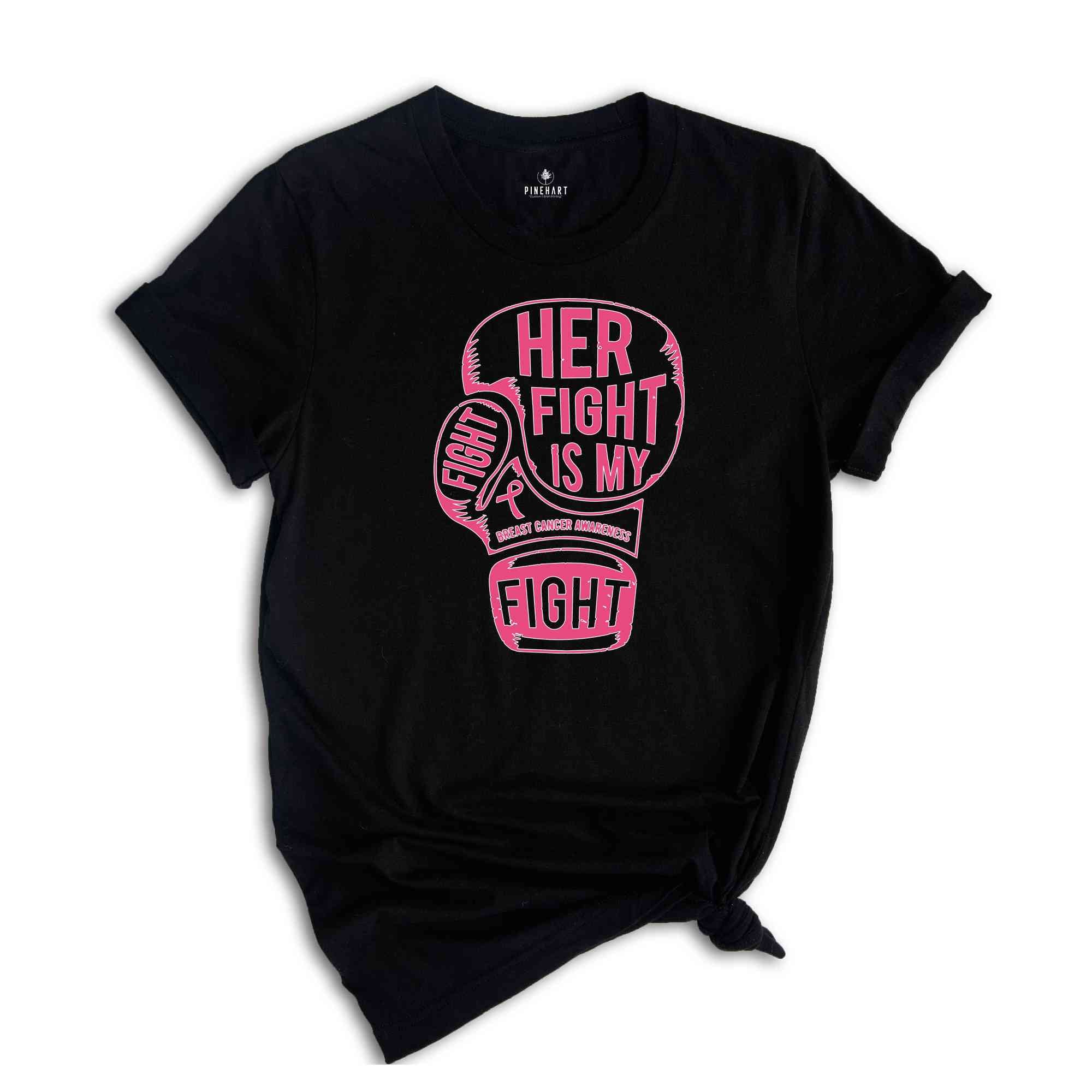 Her Fight is My Fight, His Fight is My Fight Shirt, Cancer Support Tee, Couple Cancer Awareness Shirt, Cancer Survivor, Pink Ribbon Shirt