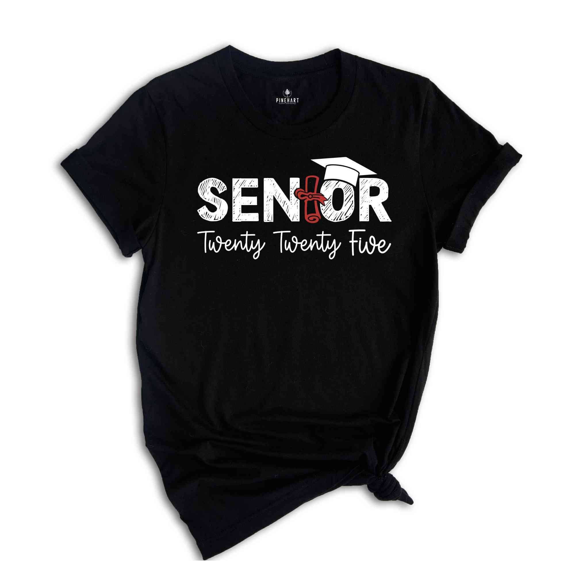 Senior Twenty Five Shirt, Senior 2025 Shirt, Graduation Shirt, High School Senior, School Shirt, College Graduation Shirt