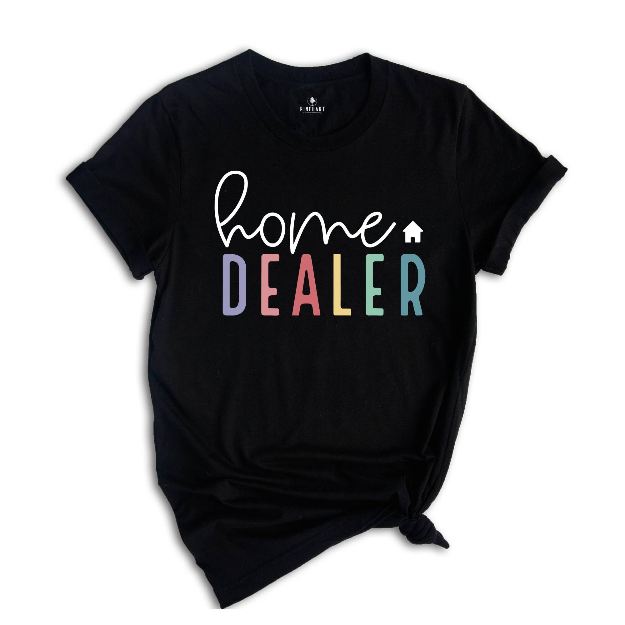 Home Dealer, Realtor Shirt, Real Estate Shirt, Gift For Realtor, Realtor Definition Shirt, Funny Real Estate Tee, Real Estate Agent Gift