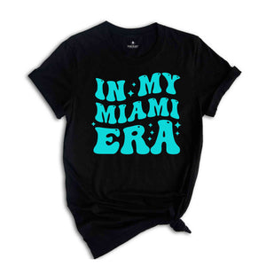 In My Miami Era Shirt, Custom Family Shirt, Summer Vibe Shirt, Family Vacation Shirt, Personalized Family Shirt, Custom Shirts