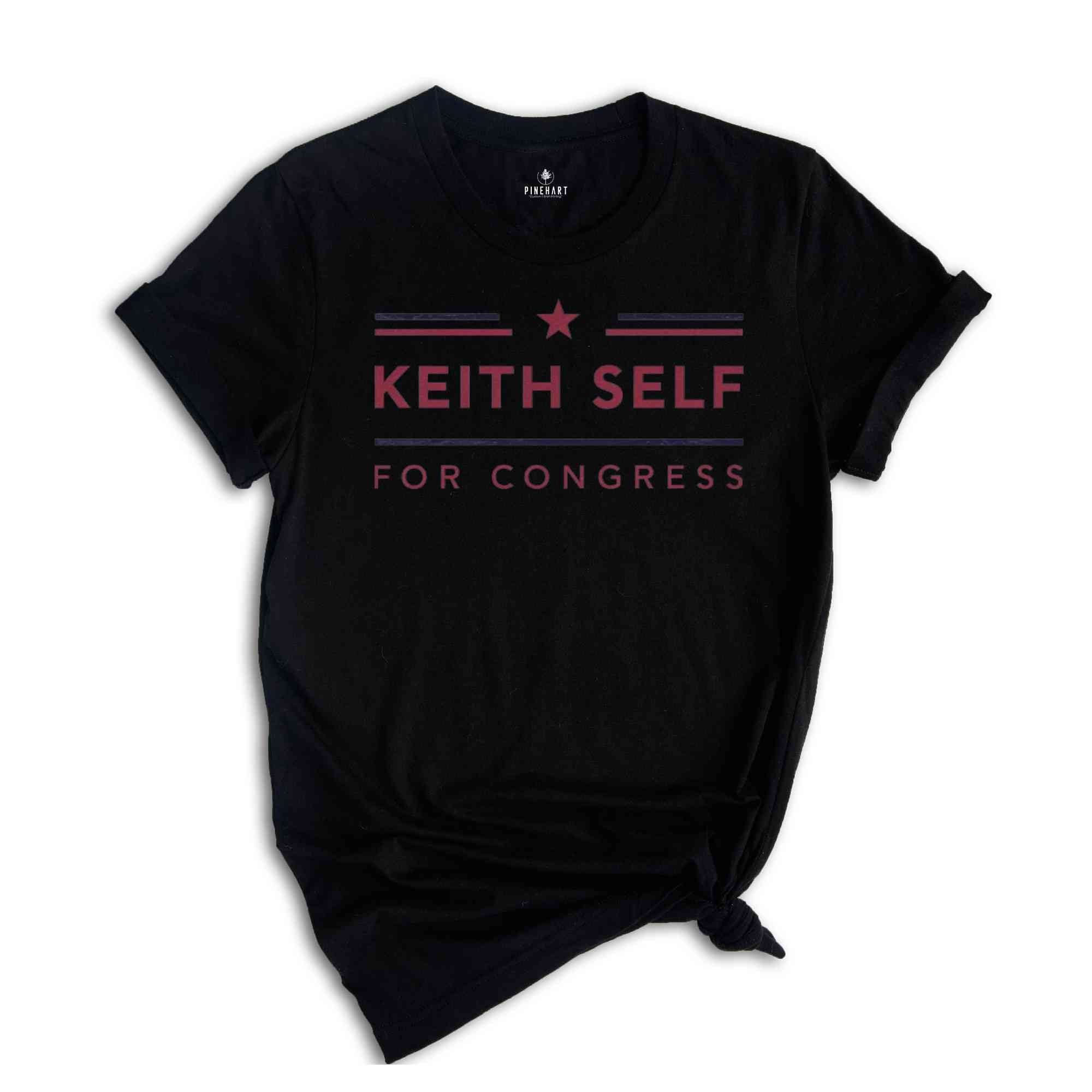 Keith Self for Congress 2024 November Elections in Texas Campaign T-Shirt, Keith Self for Congress Political Campaign Apparel