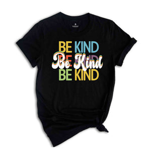 Be Kind Shirt, Positive Quote Shirt, Love shirt, Inspirational Shirt, Kind Heart T-Shirt, Gifts for Women, Kindness, Motivational Outfits