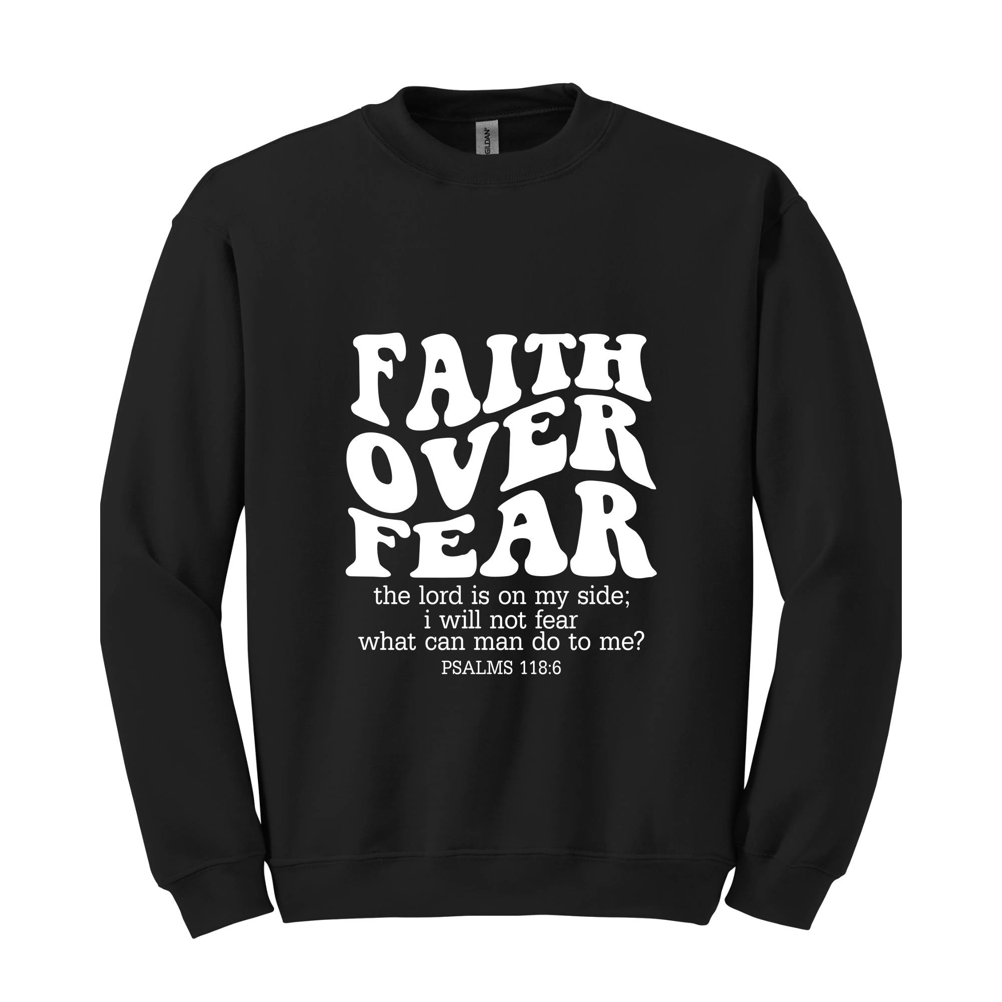 Faith Over Fear Sweatshirt, Bible Verse Shirt, Religious Sweater, Church Shirt, Christian Gift, Christian Women Shirt, Faith Shirt