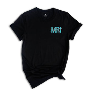 MRI Tech Shirt, Radiology Department Tee, MRI Scan Tech Tee, Rad Tech Shirt, Technologist Shirt, MRI Tech Gift, Xray Tech Gift Tee,