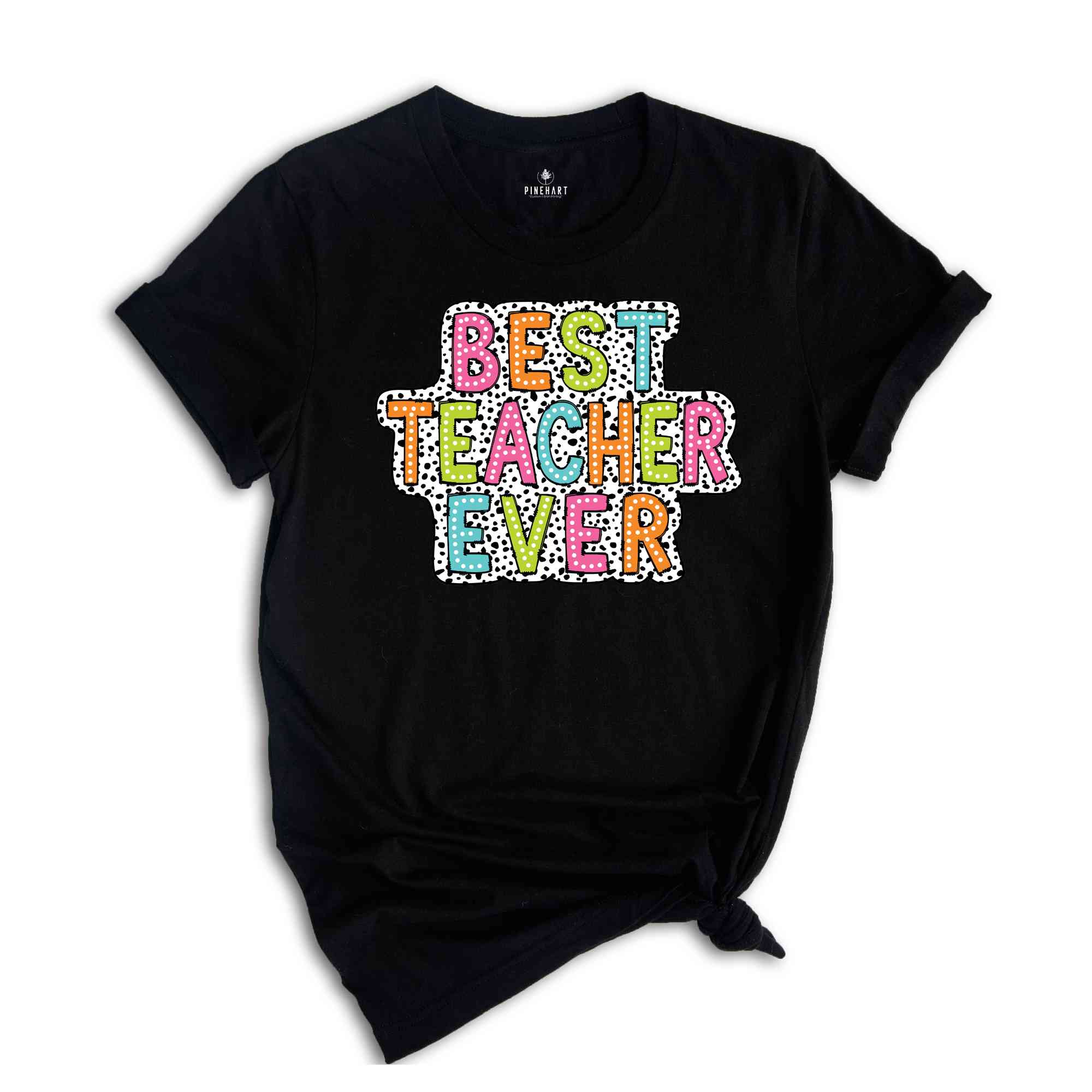 Best Teacher Ever Shirt, Cute Gift For Teacher, Teacher Appreciation, Teacher Life Shirt, Back To School Shirt, Teacher Apparel, School Tee