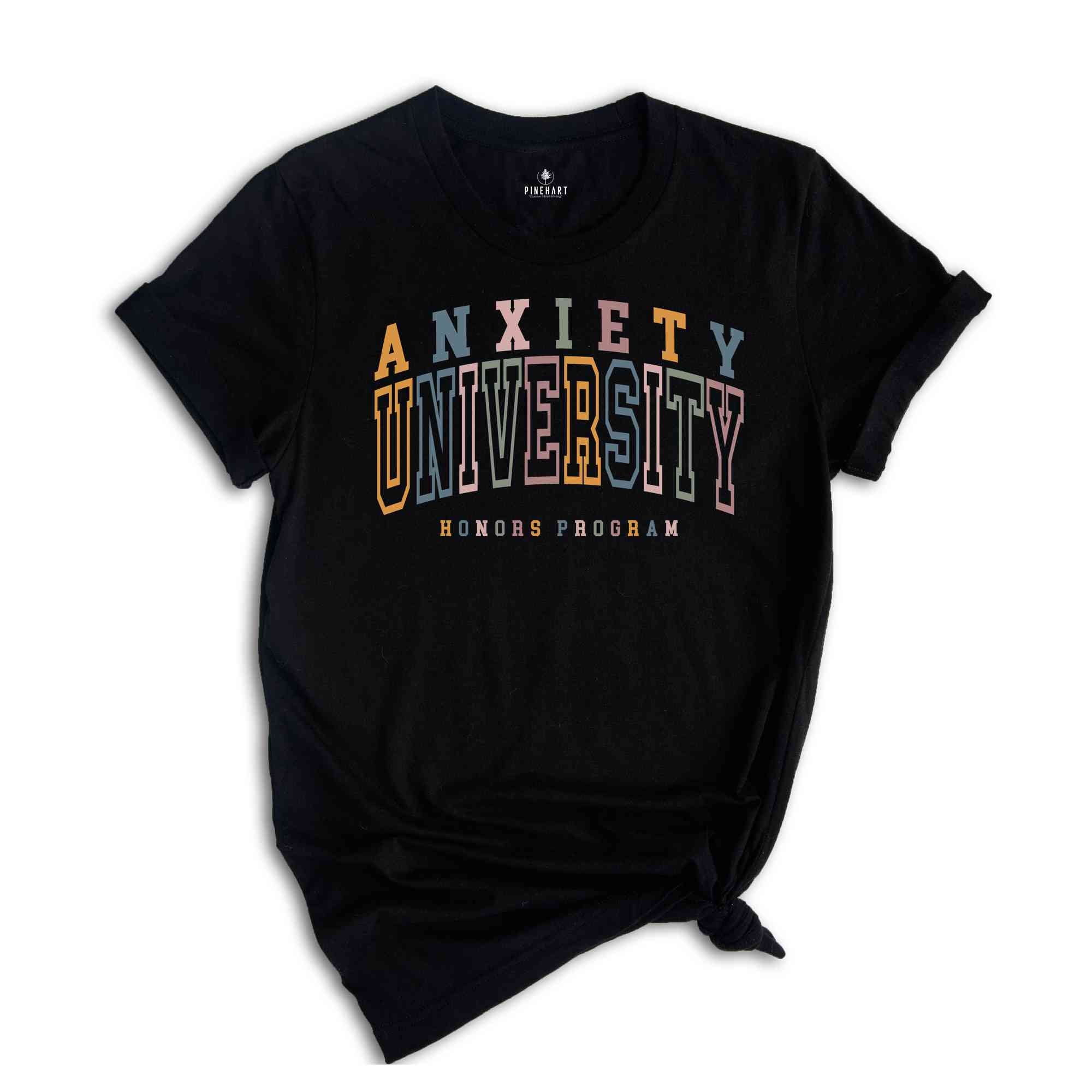 Anxiety University Honors Program Shirt, Mental Health Awareness T-Shirt, Anxiety Tee, Adhd Shirt, Mental Health Tee Gifts